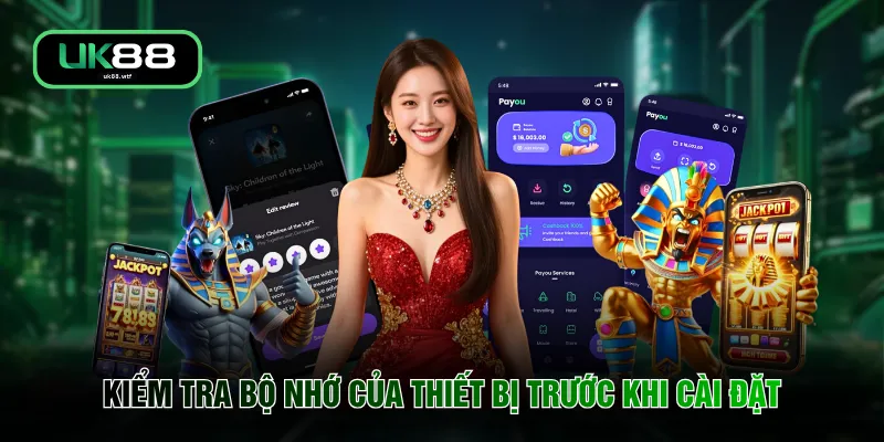 Tải App UK88 3 Kiểm tra bộ nhớ của thiết bị trước khi cài đặt